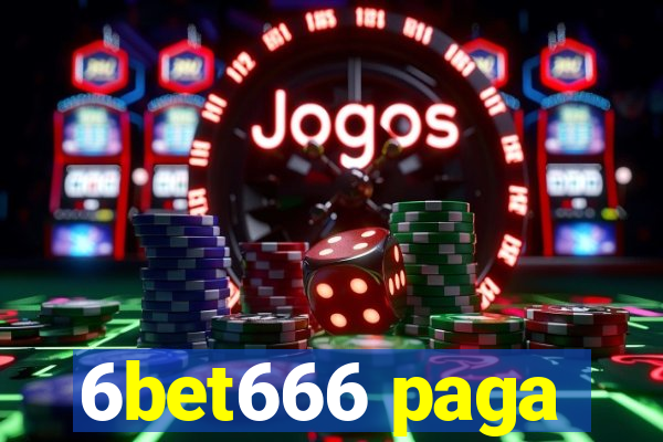 6bet666 paga